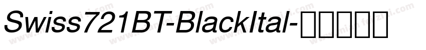 Swiss721BT-BlackItal字体转换