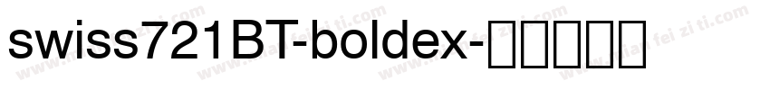 swiss721BT-boldex字体转换