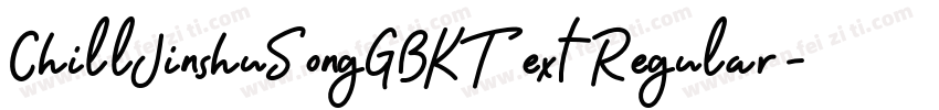 ChillJinshuSongGBKTextRegular字体转换