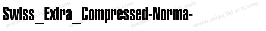 Swiss_Extra_Compressed-Norma字体转换