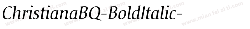 ChristianaBQ-BoldItalic字体转换