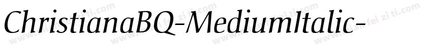 ChristianaBQ-MediumItalic字体转换