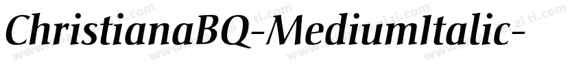 ChristianaBQ-MediumItalic字体转换