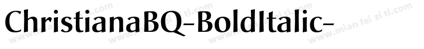 ChristianaBQ-BoldItalic字体转换