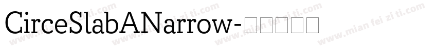 CirceSlabANarrow字体转换