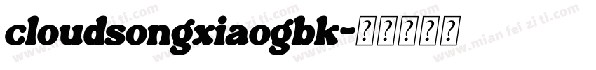 cloudsongxiaogbk字体转换