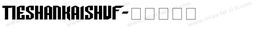 tieshankaishuF字体转换
