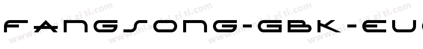 Fangsong-GBK-EUC-H字体转换