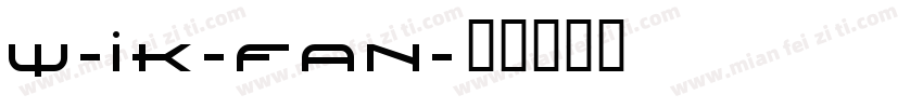 W-ik-FAN字体转换