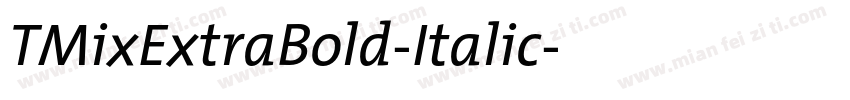 TMixExtraBold-Italic字体转换
