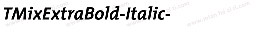 TMixExtraBold-Italic字体转换