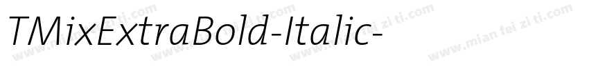 TMixExtraBold-Italic字体转换