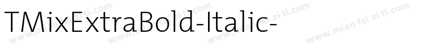 TMixExtraBold-Italic字体转换