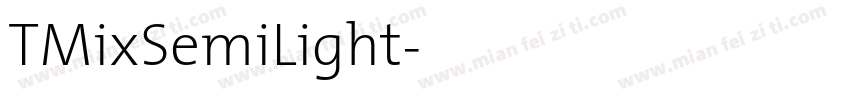 TMixSemiLight字体转换