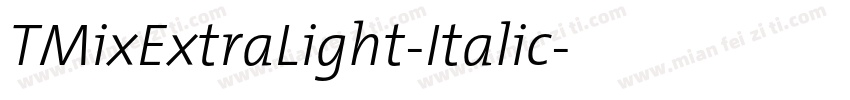 TMixExtraLight-Italic字体转换