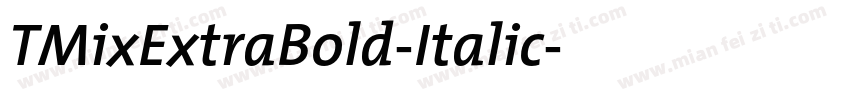 TMixExtraBold-Italic字体转换