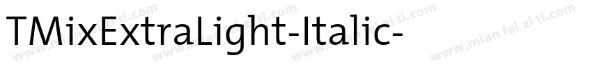 TMixExtraLight-Italic字体转换