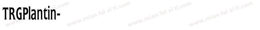 TRGPlantin字体转换
