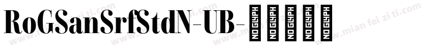 RoGSanSrfStdN-UB字体转换