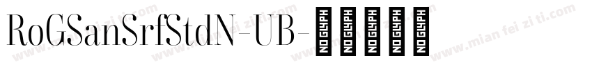 RoGSanSrfStdN-UB字体转换
