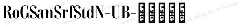 RoGSanSrfStdN-UB字体转换
