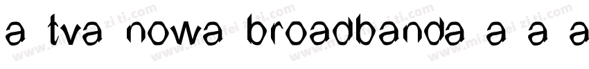 “tv.now.broadband字体转换
