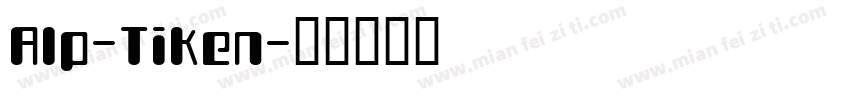 Alp-Tiken字体转换