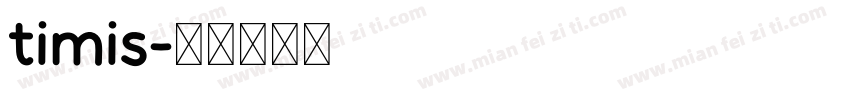 timis字体转换