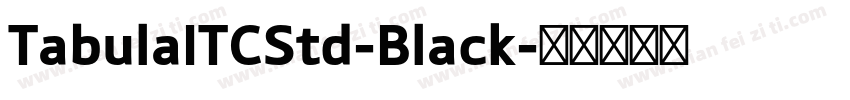 TabulaITCStd-Black字体转换
