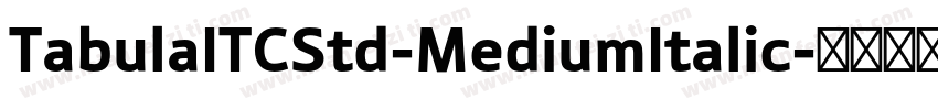 TabulaITCStd-MediumItalic字体转换