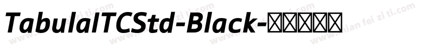 TabulaITCStd-Black字体转换