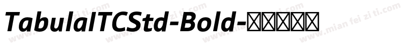 TabulaITCStd-Bold字体转换
