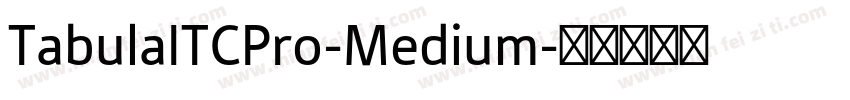 TabulaITCPro-Medium字体转换