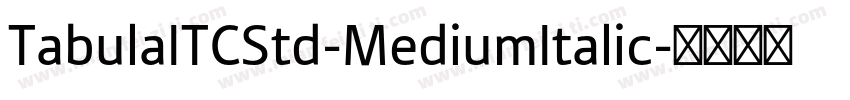 TabulaITCStd-MediumItalic字体转换