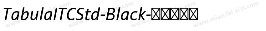 TabulaITCStd-Black字体转换