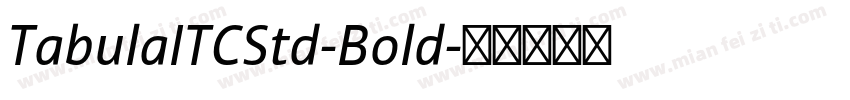 TabulaITCStd-Bold字体转换