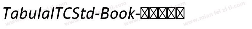 TabulaITCStd-Book字体转换