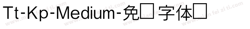 Tt-Kp-Medium字体转换