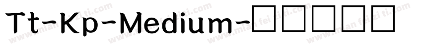 Tt-Kp-Medium字体转换