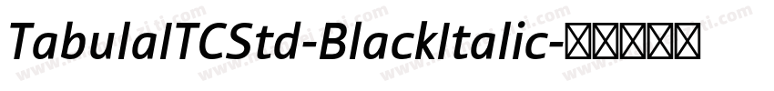 TabulaITCStd-BlackItalic字体转换