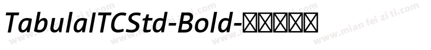 TabulaITCStd-Bold字体转换