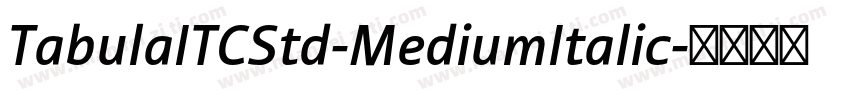 TabulaITCStd-MediumItalic字体转换