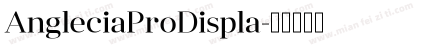 AngleciaProDispla字体转换