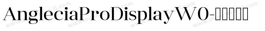 AngleciaProDisplayW0字体转换