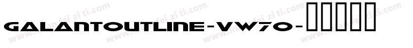 GalantOutline-vw7O字体转换