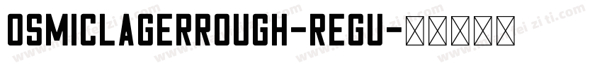 osmicLagerRough-Regu字体转换