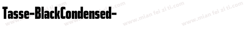 Tasse-BlackCondensed字体转换
