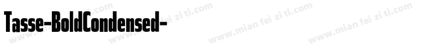 Tasse-BoldCondensed字体转换
