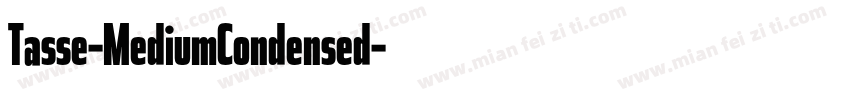 Tasse-MediumCondensed字体转换