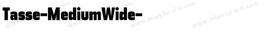 Tasse-MediumWide字体转换